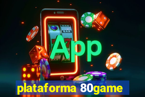 plataforma 80game